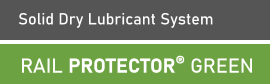 Solid Dry Lubricant System  RAIL PROTECTOR® GREEN